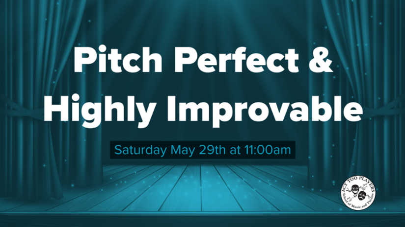 Pitch Perfect & Highly Improvable Showcase